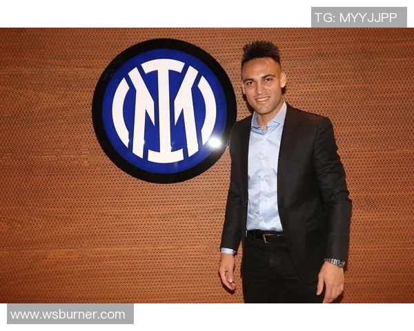 国米队长劳塔罗续约谈判破裂年薪分歧达500万欧元